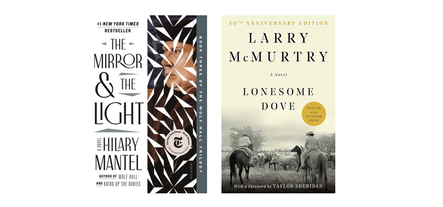 Book cover images for The Mirror & the Light by Hilary Mantel and Lonesome Dove by Larry McMurtry