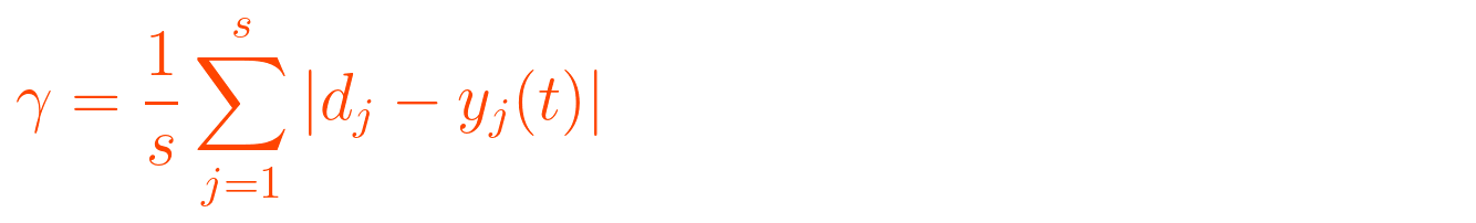 {\displaystyle \gamma = {\frac {1}{s}}\sum _{j=1}^{s}|d_{j}-y_{j}(t)|} 