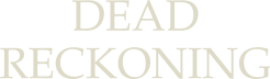 Dead Reckoning