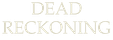Dead Reckoning
