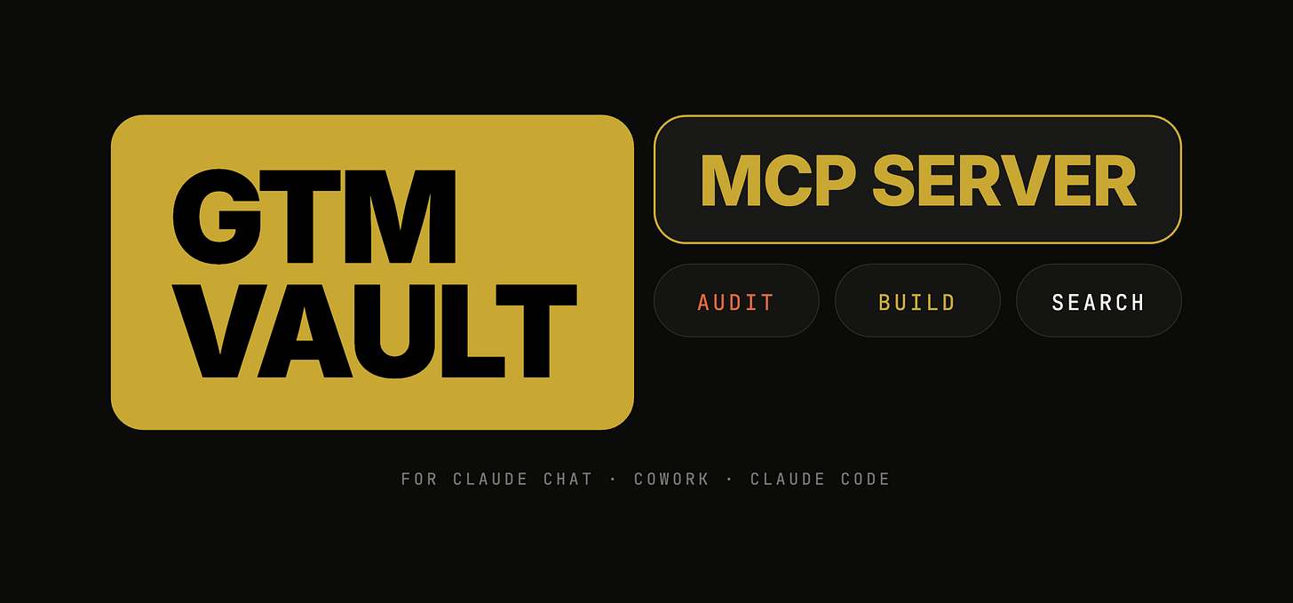 GTM Vault MCP server for Claude Chat, Cowork and Claude Code: audit, build and search.