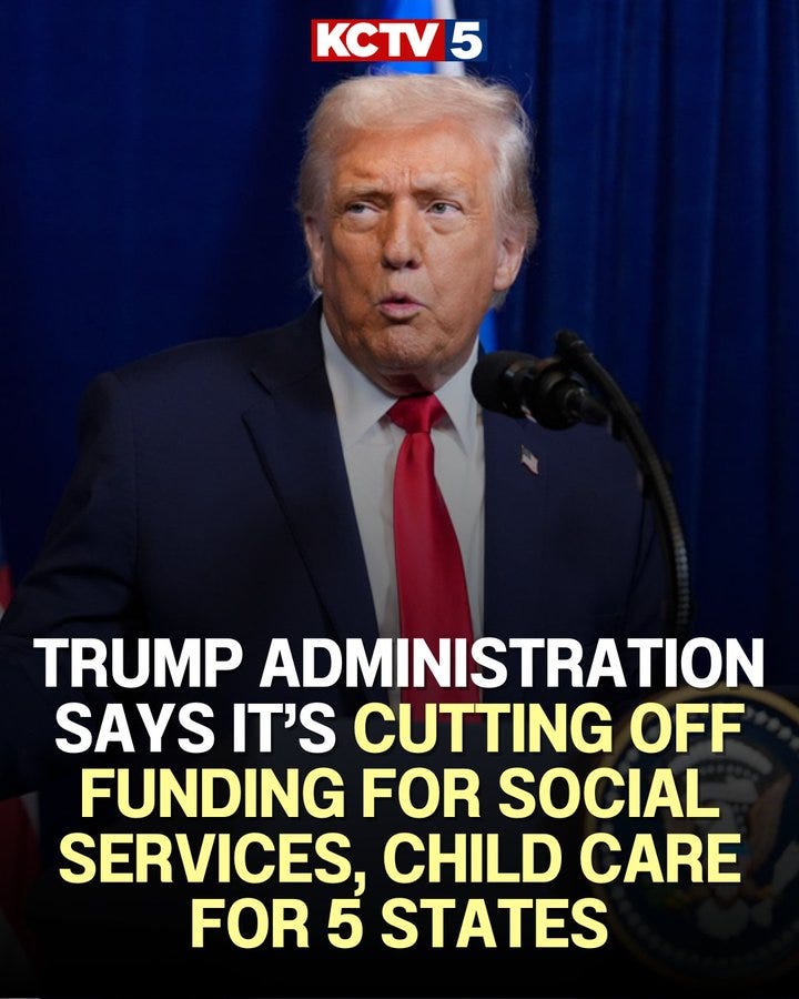 A graphic from KCTV 5. Trump's picture is shown over text reading "Trump Administration Says It's Cutting Off Funding for Social Services, Child Care for 5 States"