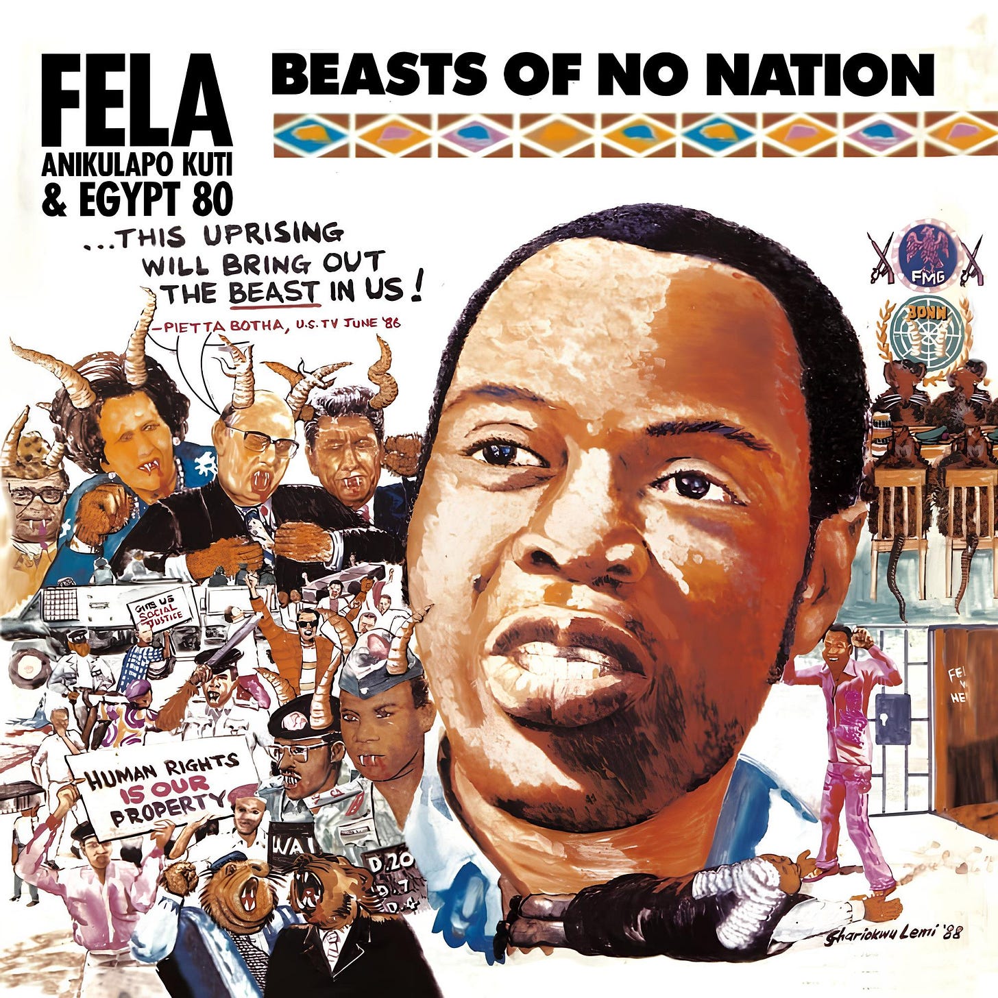 Lemi Ghariokwu cover art design for Fela Anikulapo Kuti & Egypt 80 band's 1989 'Beast of No Nation' album Lemi Ghariokwu cover art design for Fela Anikulapo Kuti & Egypt 80 band's 1989 'Beast of No Nation' album