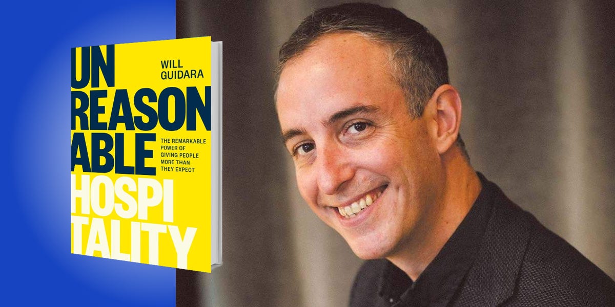 Unreasonable Hospitality: The Remarkable Power of Giving People More Than  They Expect