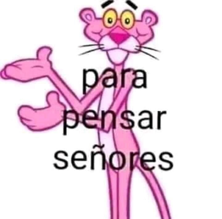 Para pensar señores