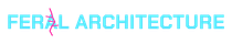 Feral Architecture