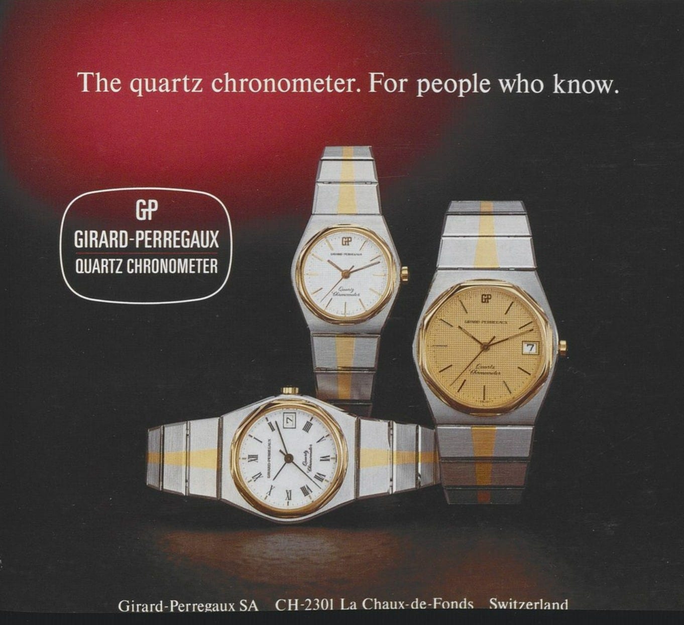 May be an image of digital watch and text that says 'The quartz chronometer. For people who know. GP GIRARD GIRARD-PERREGAUX PERREGAUX QUARTZ CHRONOMETER GP ク GP PEENX 講産 7 အမြ = A I = = Girard-Perregaux Girard- Perregaux SA CH-2301 La Chaux-de-Fonds CH-2301LaChaux-de-Fonds Chaux- Switzerland'