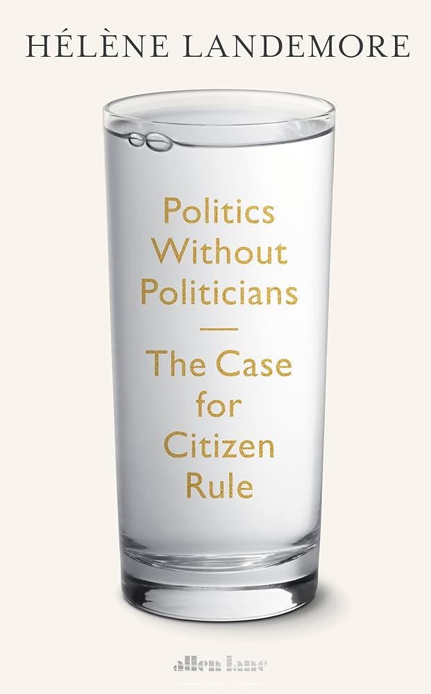 Politics Without Politicians: The Case for Citizen Rule eBook : Landemore,  Hélène: Amazon.in: Kindle Store
