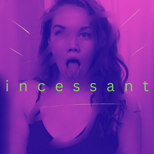 Incessant