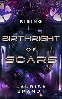 Birthright of Scars: Rising