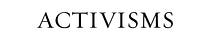 Activisms