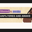 unfiltered & awake's avatar