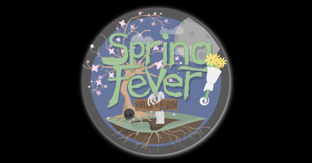 Spring Fever! Horror in Bloom Substack Event