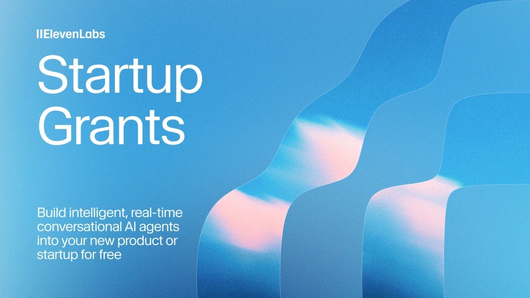 ElevenLabs Startup Grants program offering free credits for building conversational AI agents into products. ElevenLabs Startup Grants program offering free credits for building conversational AI agents into products.
