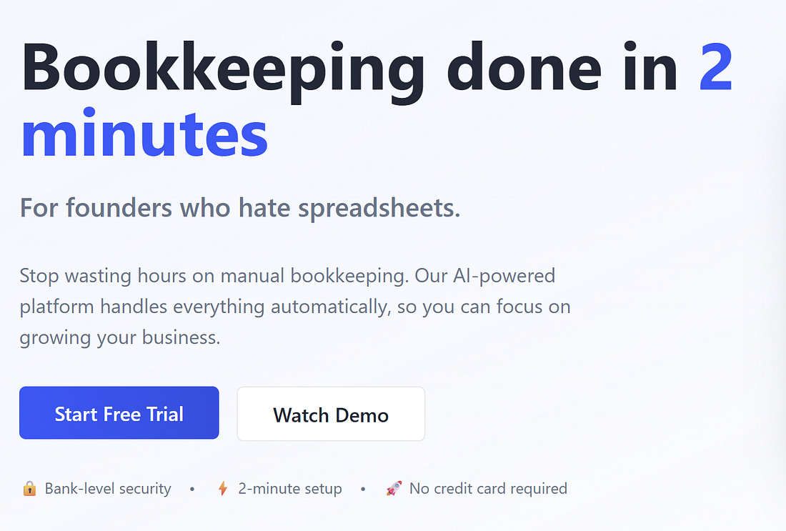 Startup landing page hero example with outcome-driven headline “Bookkeeping done in 2 minutes” and clear call-to-action buttons. Startup landing page hero example with outcome-driven headline “Bookkeeping done in 2 minutes” and clear call-to-action buttons.