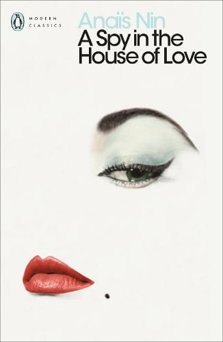 A Spy In The House Of Love by Anaïs Nin | Waterstones A Spy In The House Of Love by Anaïs Nin | Waterstones