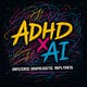 AIxADHD - Lived Experiences with AI and ADHD