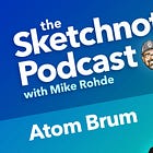Atom Brum: Embracing Heart and Humanity in Creative AI Work — S1/E7