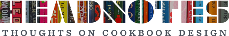 Headnotes: Thoughts on Cookbook Design