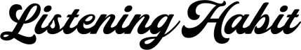 Listening Habit