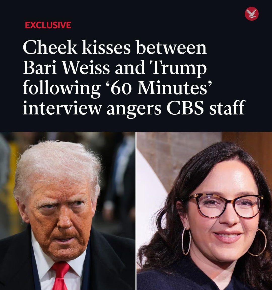 May be an image of text that says 'EXCLUSIVE Cheek kisses between Bari Weiss and Trump following '60 Minutes' interview angers CBS staff'