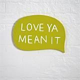 Love Ya Mean It Wooden Wall Plaque | The Land of Nod