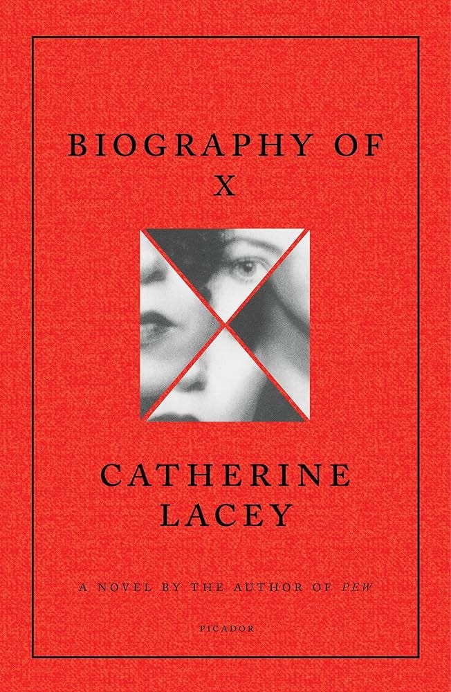 biography of x by catherine lacey