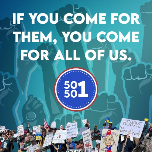 Graphic with teal raised fists and the words ‘If you come for them, you come for all of us’ above the 50501 logo, overlaid on a photo of a crowded pro-democracy protest with handmade signs. Graphic with teal raised fists and the words ‘If you come for them, you come for all of us’ above the 50501 logo, overlaid on a photo of a crowded pro-democracy protest with handmade signs.