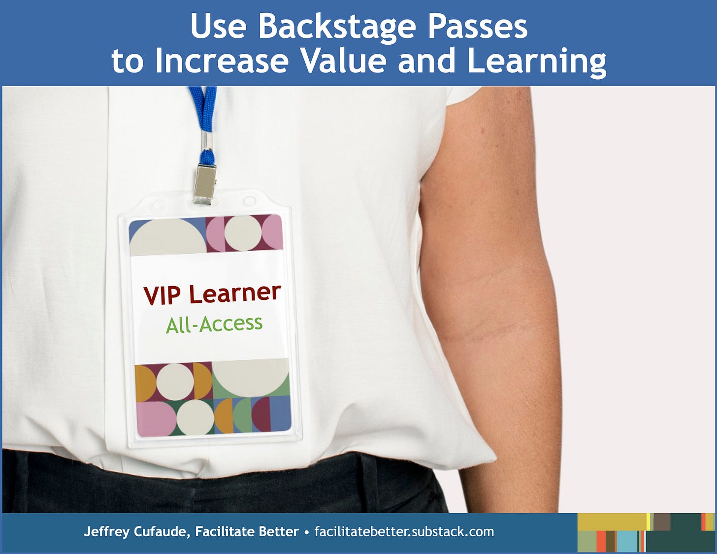 close-up of a conference attendee wearing a lanyard with a name badge that says VIP Learner. All-Access Pass.