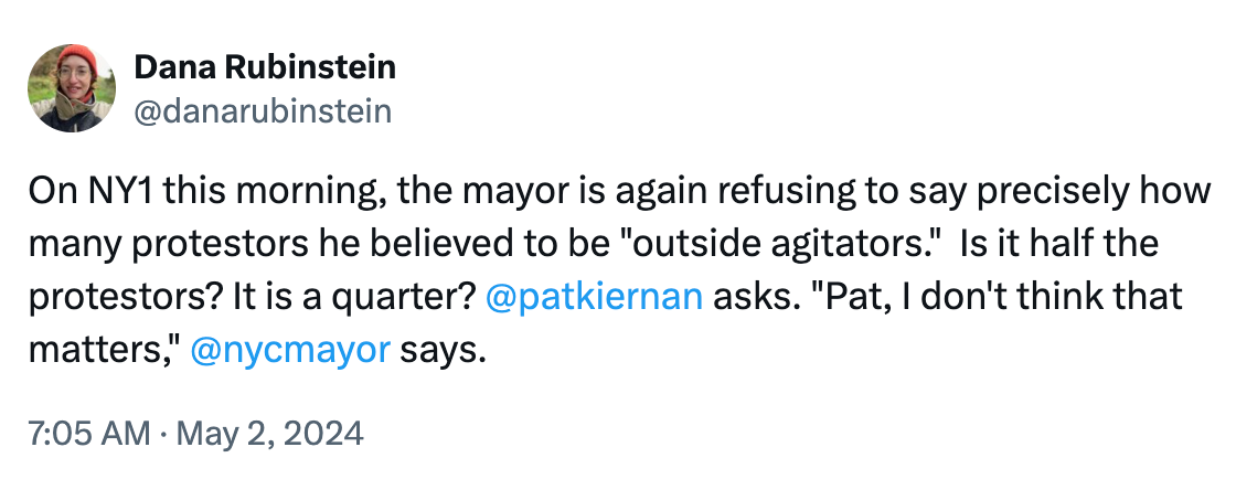 On NY1 this morning, the mayor is again refusing to say precisely how many protestors he believed to be "outside agitators." Is it half the protestors? It is a quarter? @patkiernan asks. "Pat, I don't think that matters," @nycmayor says. On NY1 this morning, the mayor is again refusing to say precisely how many protestors he believed to be "outside agitators." Is it half the protestors? It is a quarter? @patkiernan asks. "Pat, I don't think that matters," @nycmayor says.