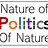 The Nature of / Politics of Nature 
