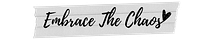 Embrace The Chaos