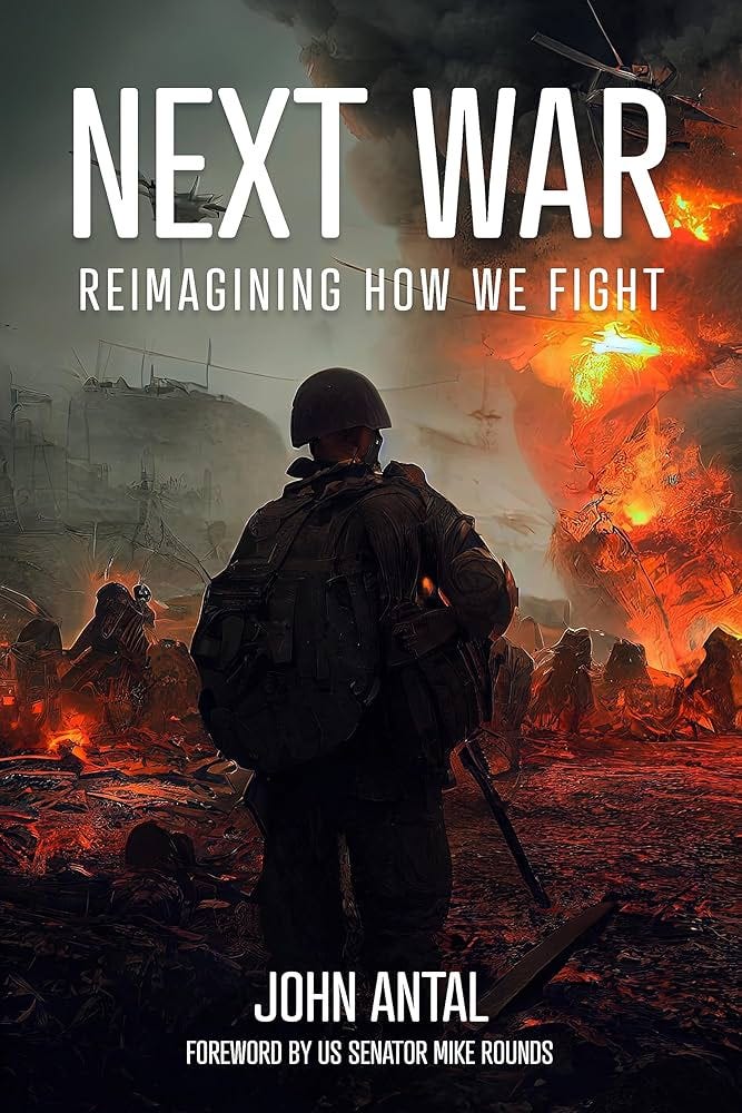 Next War: Reimagining How We Fight: Antal (Ret)., John F: 9781636243351:  Books - Amazon.ca