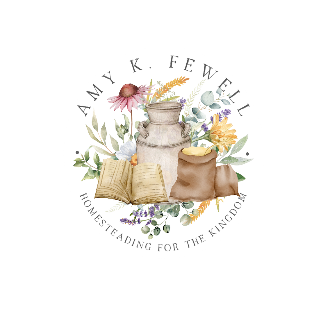 Amy K. Fewell | Homesteading for the Kingdom