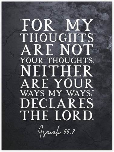 Amazon.com: Artery8 Isaiah 55:8 Thoughts Are Not Your Thoughts Ways Are Not Your Ways Christian Bible Verse Quote Scripture Typography Large Wall Art Poster Print Thick Paper 18X24 Inch: Posters & Prints Amazon.com: Artery8 Isaiah 55:8 Thoughts Are Not Your Thoughts Ways Are Not Your Ways Christian Bible Verse Quote Scripture Typography Large Wall Art Poster Print Thick Paper 18X24 Inch: Posters & Prints