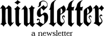 niusletter: a newsletter
