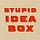 Stupid Idea Box