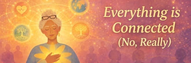 Everything Is Connected (No, Really)