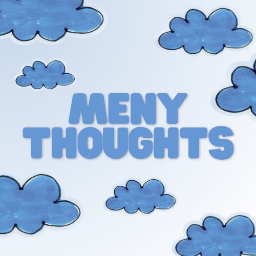 Meny Thoughts