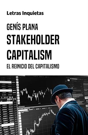 Stakeholder capitalism: El reinicio del capitalismo (Letras Inquietas)