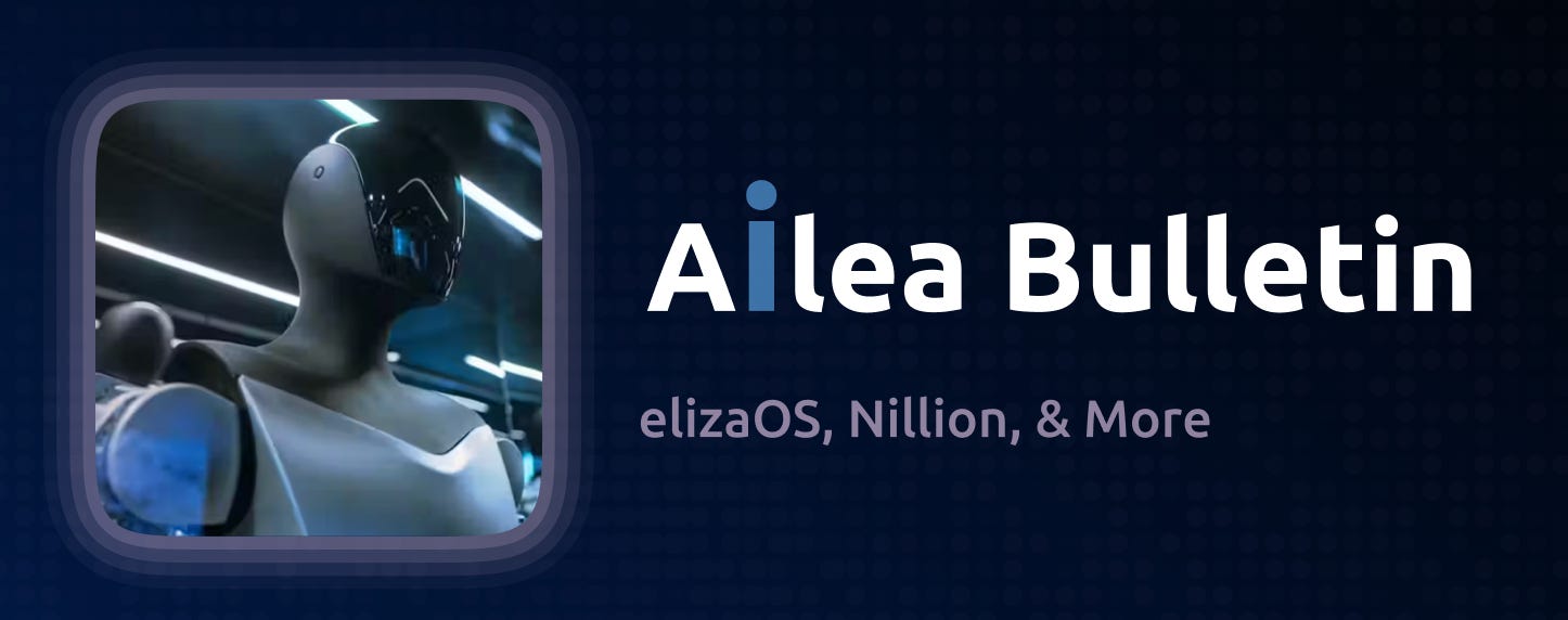 Ailea Bulletin - elizaOS, Nillion, & More