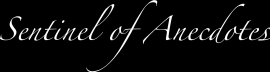 Sentinel of Anecdotes