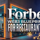 Forbes Leads Legacy Media into Web3, Offering Blueprint for Restaurant Industry