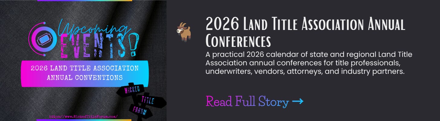 🐐2026 Land Title Association Annual Conferences A practical 2026 calendar of state and regional Land Title Association annual conferences for title professionals, underwriters, vendors, attorneys, and industry partners. 🐐2026 Land Title Association Annual Conferences A practical 2026 calendar of state and regional Land Title Association annual conferences for title professionals, underwriters, vendors, attorneys, and industry partners.