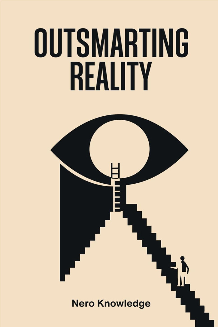 Outsmarting reality by nero knowledge