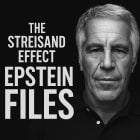 The Streisand Effect: How Hiding the Epstein Files Backfired Spectacularly