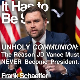 UNHOLY COMMUNION: The Reason JD Vance Must NEVER Become President.