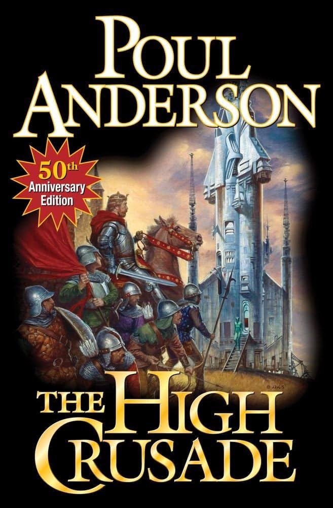 The High Crusade: Anderson, Poul: 9781439133774: Amazon.com ... The High Crusade: Anderson, Poul: 9781439133774: Amazon.com ...