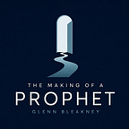 The Making of a Prophet