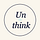 Unthink